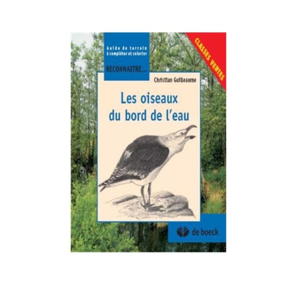 Guide classes vertes : reconnaître les oiseaux du bor de l'eau