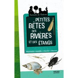 carnet de nature : petites bêtes des rivières et étangs