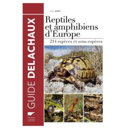 Reptiles et amphibiens d'Europe - 214 espèces et sous-espèces